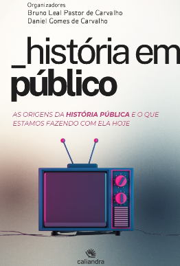 A história sai da academia: novo livro debate a democratização do conhecimento e destaca o impacto do audiovisual